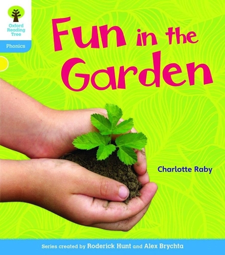 Oxford Reading Tree: Level 3: Floppy's Phonics Non-Fiction: Fun in the Garden - Oxford Reading Tree (Paperback)