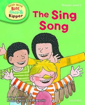 Oxford Reading Tree Read With Biff, Chip, and Kipper: Phonics: Level 3: The Sing Song - Oxford Reading Tree Read With Biff, Chip, and Kipper: Phonics (Hardback)