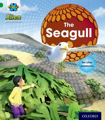Project X: Alien Adventures: Green: The Seagull - Project X (Paperback)