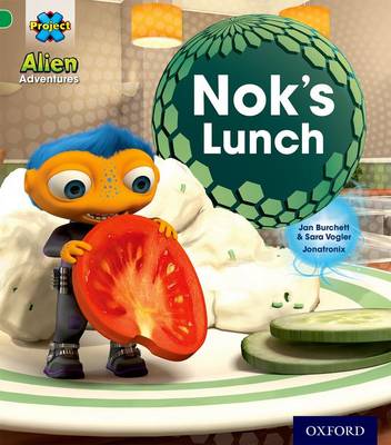 Project X: Alien Adventures: Green: Nok's Lunch - Project X (Paperback)