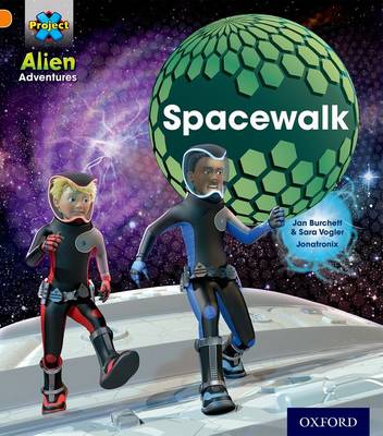 Project X: Alien Adventures: Orange: Spacewalk - Project X (Paperback)