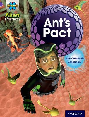 Project X: Alien Adventures: Purple: Ant's Pact - Project X (Paperback)