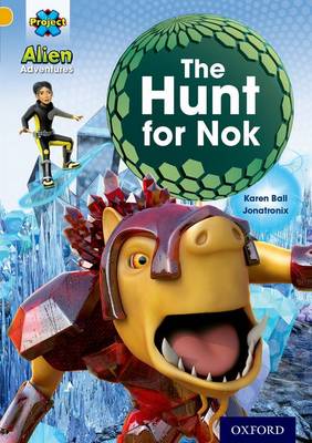 Project X: Alien Adventures: Gold: The Hunt For Nok - Project X (Paperback)