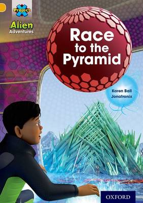 Project X: Alien Adventures: Gold: Race To The Pyramid - Project X (Paperback)