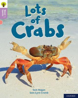 Oxford Reading Tree Word Sparks: Level 1+: Lots of Crabs - Oxford Reading Tree Word Sparks (Paperback)