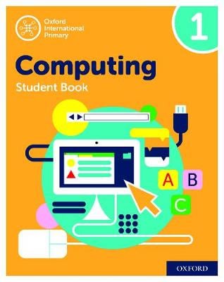 Oxford International Computing: Student Book 1 by Alison Page, Co ...