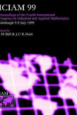 ICIAM 99: Proceedings of the Fourth International Congress on Industrial & Applied Mathematics, Edinburgh (Hardback)