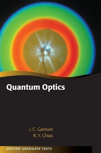 Quantum Optics - Oxford Graduate Texts (Hardback)