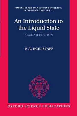 An Introduction to the Liquid State - Oxford Series on Neutron Scattering in Condensed Matter 7 (Paperback)