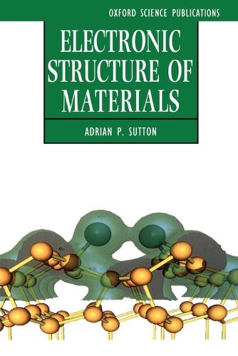 Electronic Structure Of Materials By Adrian P. Sutton | Waterstones