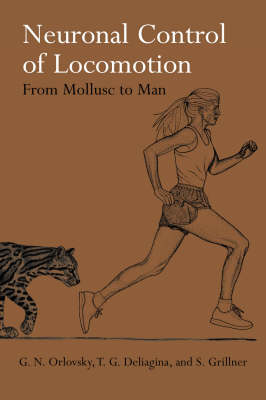 Neuronal Control of Locomotion: From Mollusc to Man - Oxford Neuroscience Series (Hardback)