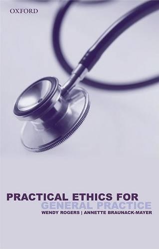 Practical Ethics for General Practice (Paperback)