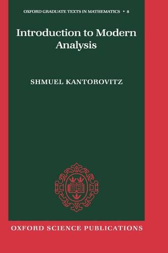 Introduction to Modern Analysis - Oxford Graduate Texts in Mathematics (0-19-961947-6) 8 (Hardback)