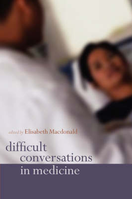 Difficult Conversations in Medicine (Paperback)
