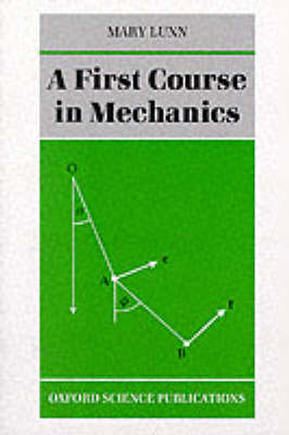 A First Course in Mechanics (Paperback)