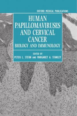 Human Papillomaviruses and Cervical Cancer: Biology and Immunology (Hardback)