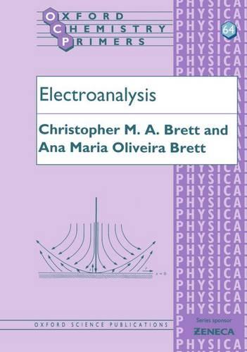 Electroanalysis - Oxford Chemistry Primers 64 (Paperback)