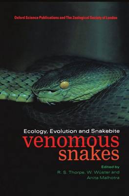 Venomous Snakes: Ecology, Evolution, and Snakebite - Symposia of the Zoological Society of London 70 (Hardback)
