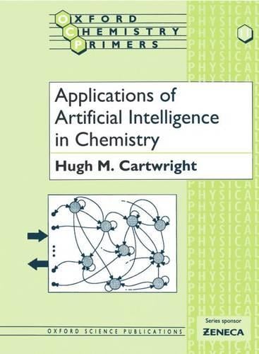 Applications of Artificial Intelligence in Chemistry - Oxford Chemistry Primers 11 (Paperback)