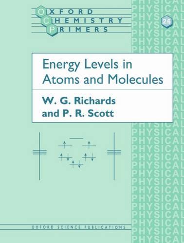 Energy Levels in Atoms and Molecules - Oxford Chemistry Primers 26 (Paperback)