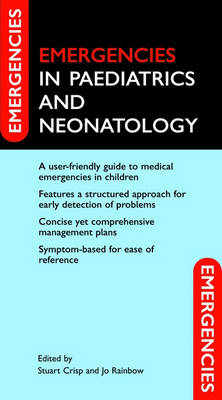 Emergencies in Paediatrics and Neonatology - Emergencies in... (Paperback)