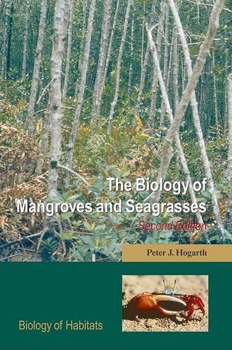 The Biology of Mangroves and Seagrasses - Biology of Habitats (Paperback)