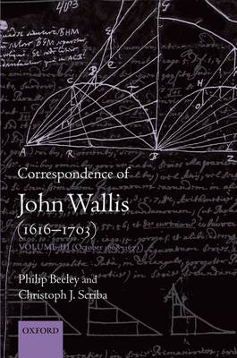 Cover Correspondence of John Wallis : Volume III (October 1668-1671) - The Correspondence of John Wallis 1616-1703 (Hardback)