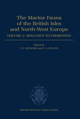 The Marine Fauna of the British Isles and North-West Europe: Volume II: Molluscs to Chordates - The Marine Fauna of the British Isles and North-West Europe (Hardback)