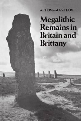 Megalithic Remains in Britain and Brittany (Hardback)