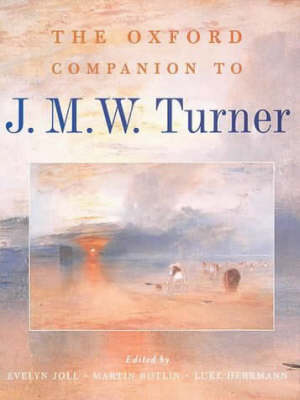 The Oxford Companion to J. M. W. Turner - Oxford Companions (Hardback)