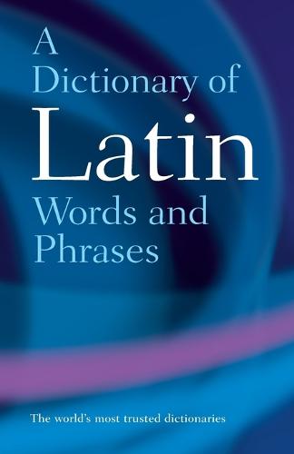 A Dictionary of Latin Words and Phrases (Paperback)