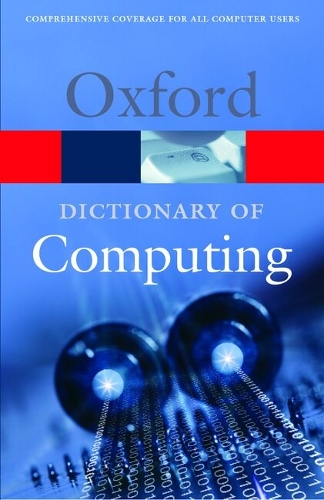 A Dictionary of Computing by John Daintith, Valerie Illingworth ...