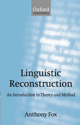 Linguistic Reconstruction: An Introduction to Theory and Method - Oxford Textbooks in Linguistics (Paperback)