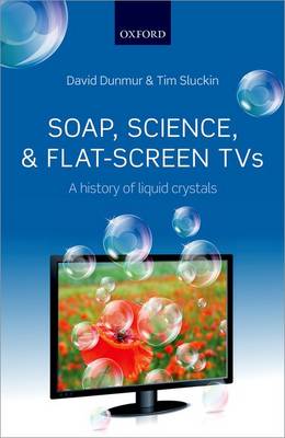 Soap, Science, and Flat-Screen TVs: A History of Liquid Crystals (Paperback)
