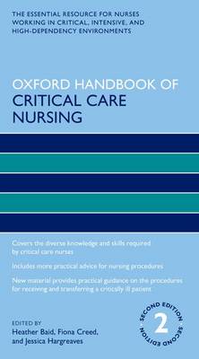 Oxford Handbook of Critical Care Nursing - Oxford Handbooks in Nursing (Paperback)