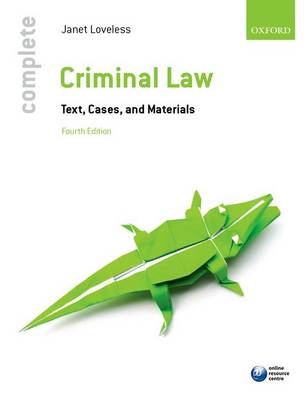 Complete Criminal Law: Text, Cases, and Materials - Complete (Paperback)