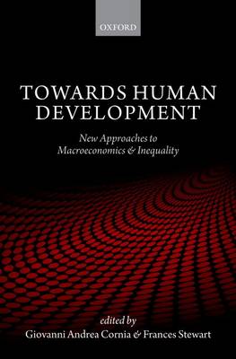 Towards Human Development: New Approaches to Macroeconomics and Inequality (Hardback)