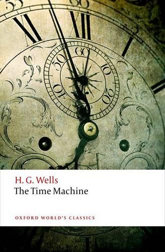 The Time Machine - Oxford World's Classics (Paperback)