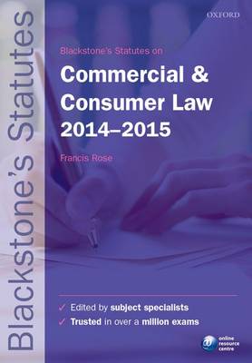 Blackstone's Statutes on Commercial & Consumer Law 2014-2015 - Blackstone's Statute Series (Paperback)
