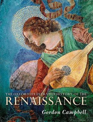 The Oxford Illustrated History of the Renaissance - Oxford Illustrated History (Hardback)