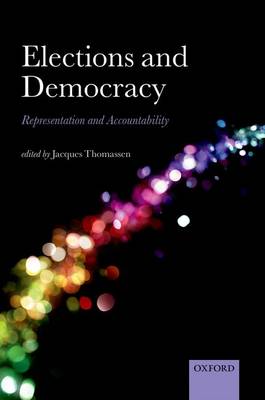 Elections and Democracy: Representation and Accountability - Comparative Study of Electoral Systems (Hardback)