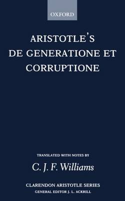 De Generatione et Corruptione - Clarendon Aristotle Series (Paperback)