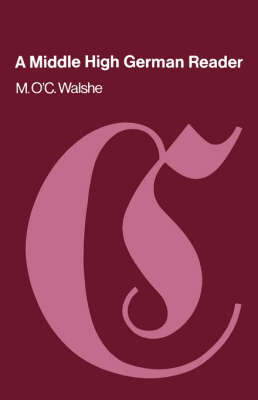 A Middle High German Reader: With Grammar, Notes and Glossary (Paperback)