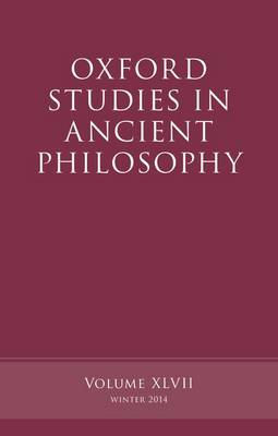 Oxford Studies in Ancient Philosophy, Volume 47 - Oxford Studies in Ancient Philosophy (Hardback)