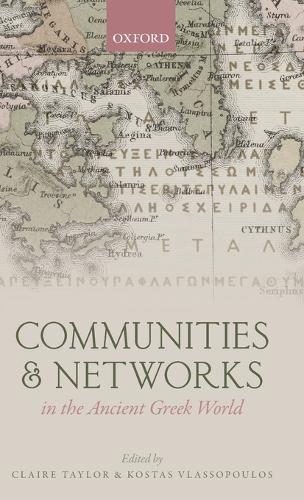 Communities and Networks in the Ancient Greek World (Hardback)