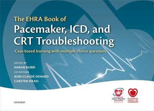 The EHRA Book of Pacemaker, ICD, and CRT Troubleshooting: Case-based learning with multiple choice questions - The European Society of Cardiology Series (Hardback)