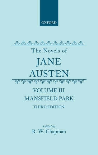 The Novels of Jane Austen: Volume III: Mansfield Park (Hardback)