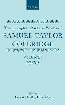 The Complete Poetical Works of Samuel Taylor Coleridge: Volume I: Poems (Hardback)