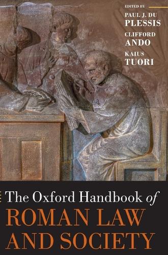 The Oxford Handbook of Roman Law and Society - Oxford Handbooks (Hardback)