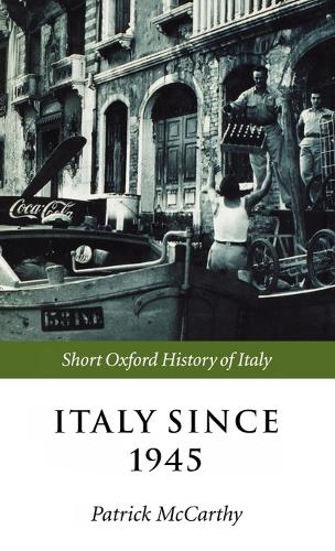 Italy Since 1945 - Short Oxford History of Italy (Hardback)